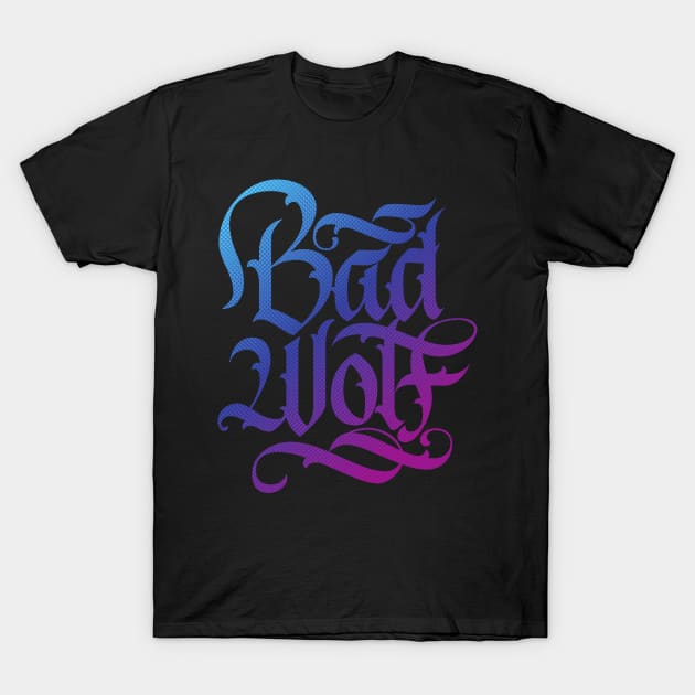 Bad Wolf Calligraphy Lettering T-Shirt by polliadesign